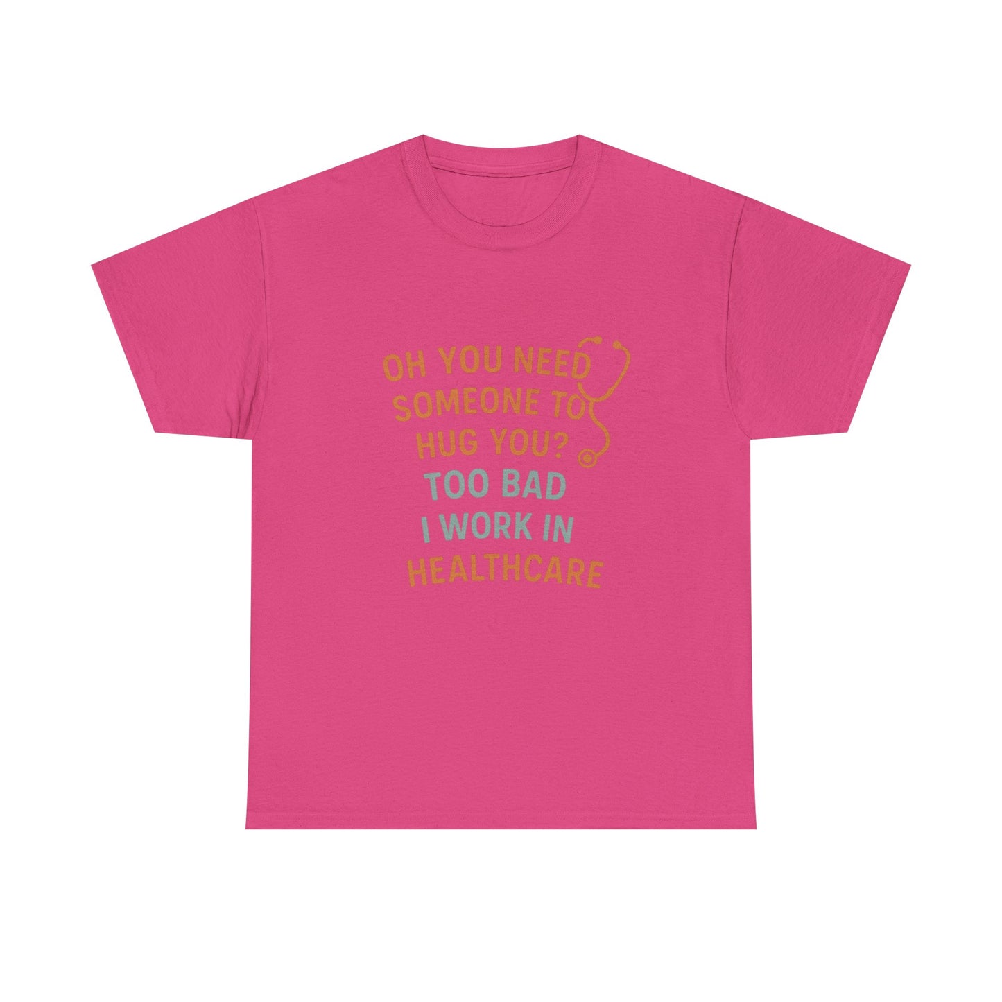 Funny Healthcare Tee, Humorous Doctor Shirt, Nursing Gift, Healthcare Worker Present, Medical Humor T-Shirt