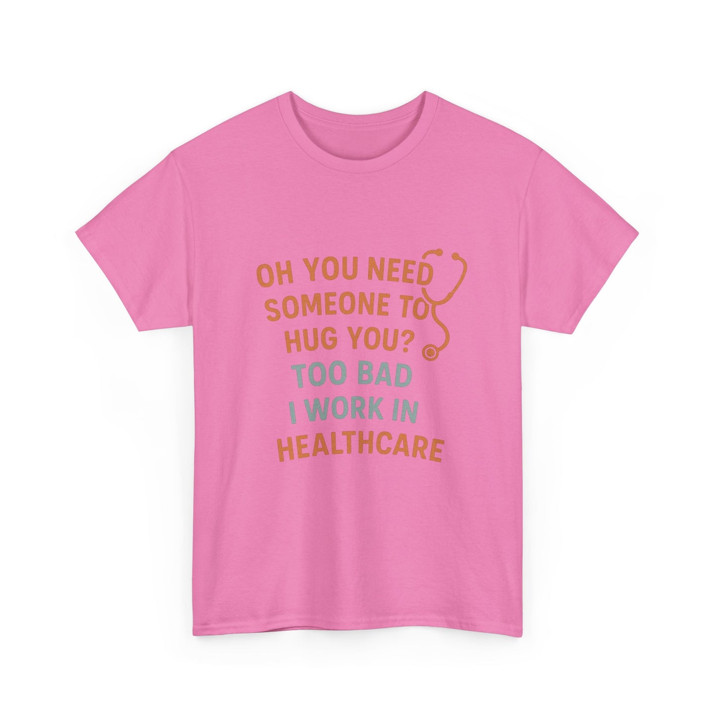 Funny Healthcare Tee, Humorous Doctor Shirt, Nursing Gift, Healthcare Worker Present, Medical Humor T-Shirt