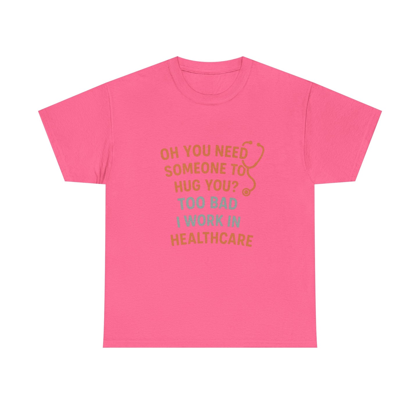 Funny Healthcare Tee, Humorous Doctor Shirt, Nursing Gift, Healthcare Worker Present, Medical Humor T-Shirt